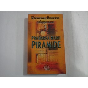 PRADAREA MARII PIRAMIDE - KATHERINE ROBERTS